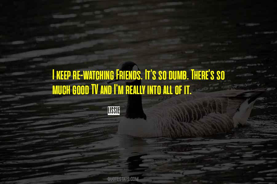 Keep Watching Quotes #1313108