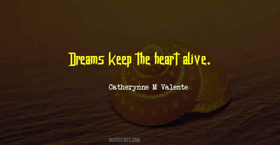 Keep Your Dreams Alive Quotes #480261