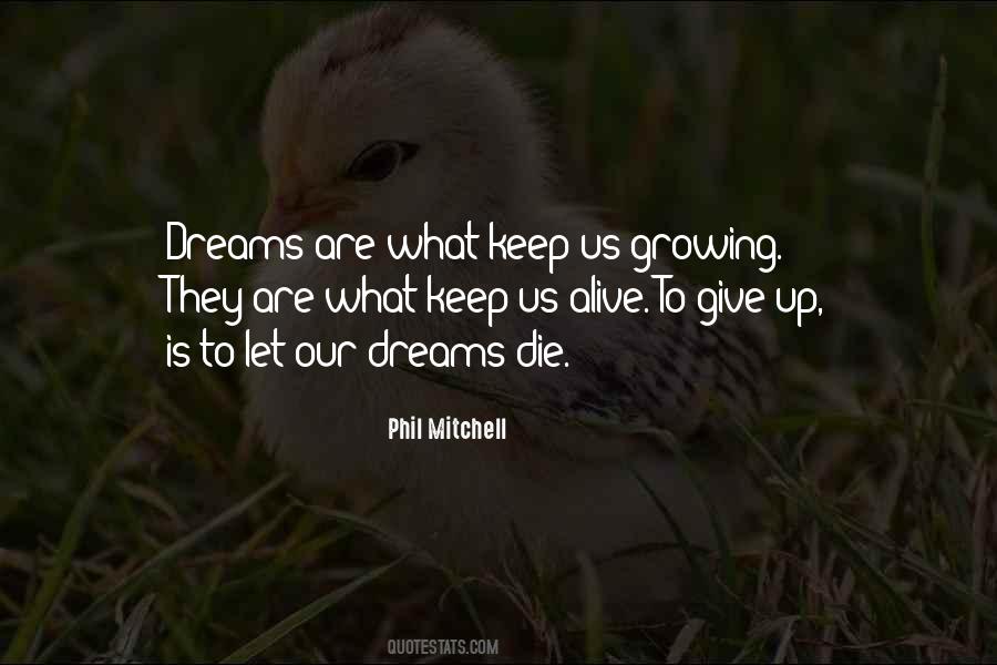 Keep Your Dreams Alive Quotes #973984