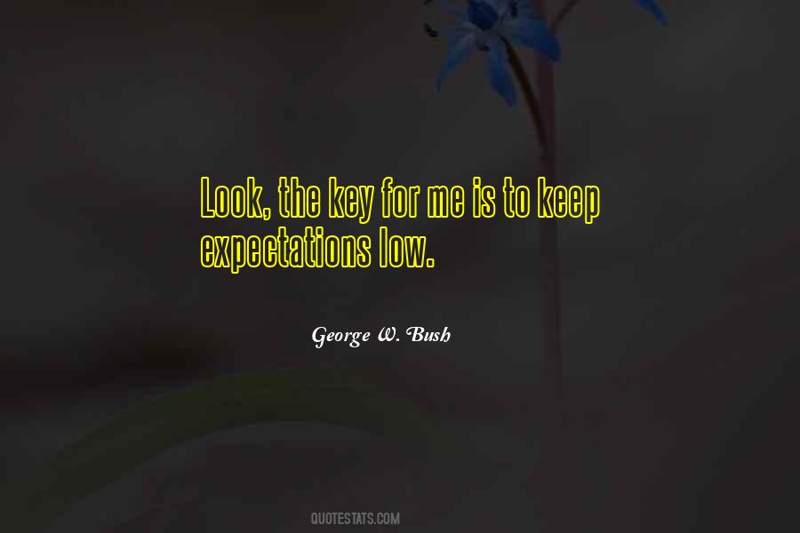 Keep Your Expectations Low Quotes #731031