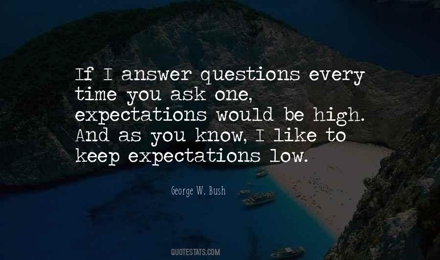 Keep Your Expectations Low Quotes #879674