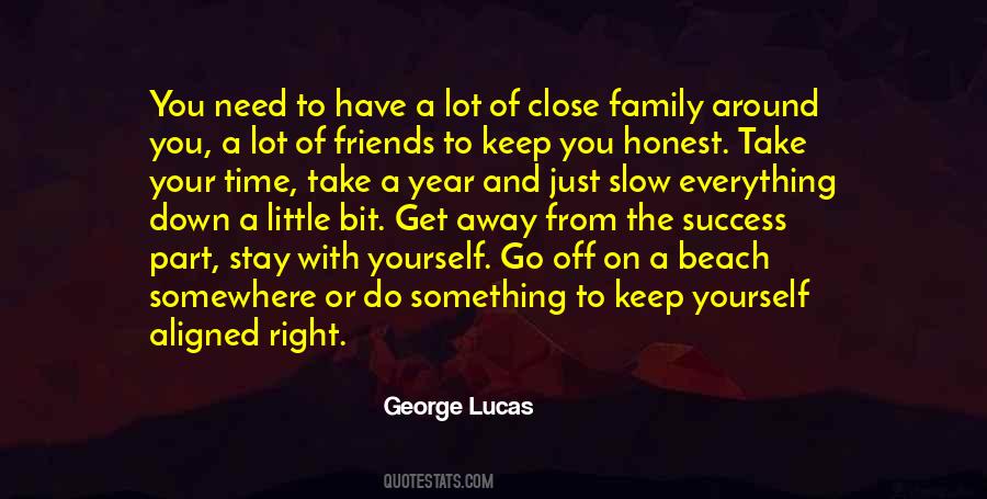 Keep Your Family Close Quotes #1846850