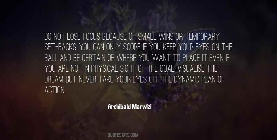 Keep Your Focus Quotes #1763584