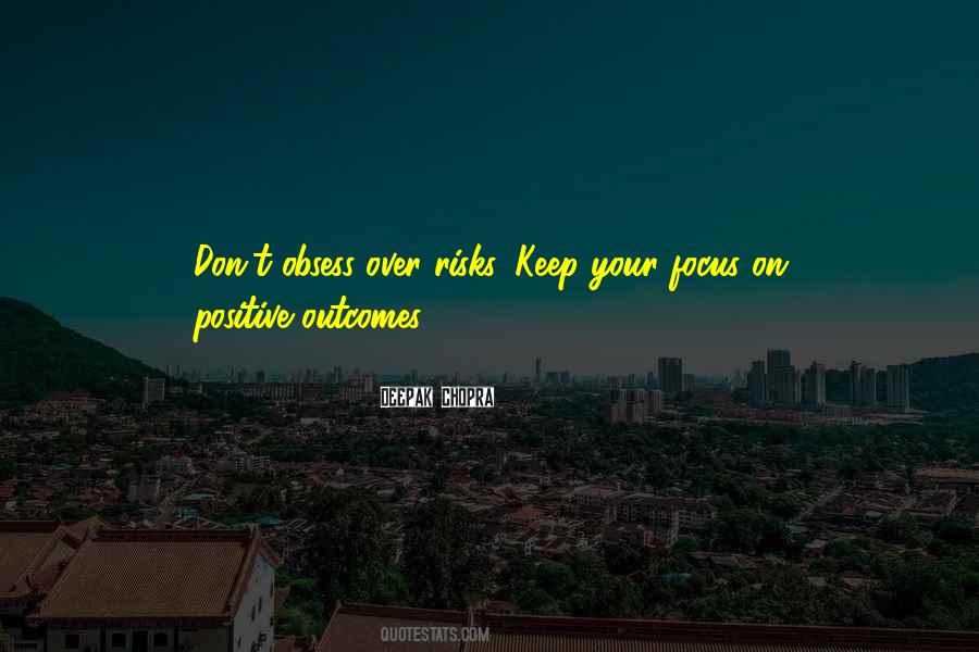 Keep Your Focus Quotes #1788941