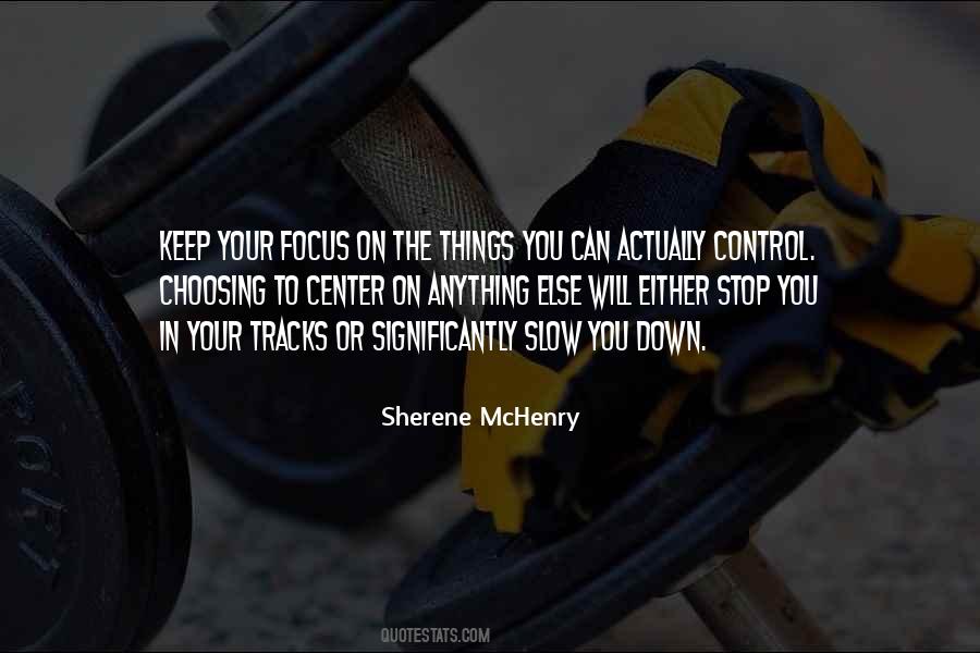 Keep Your Focus Quotes #180316