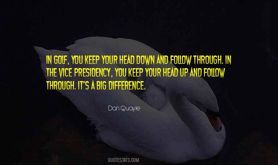 Keep Your Head Down Quotes #140167