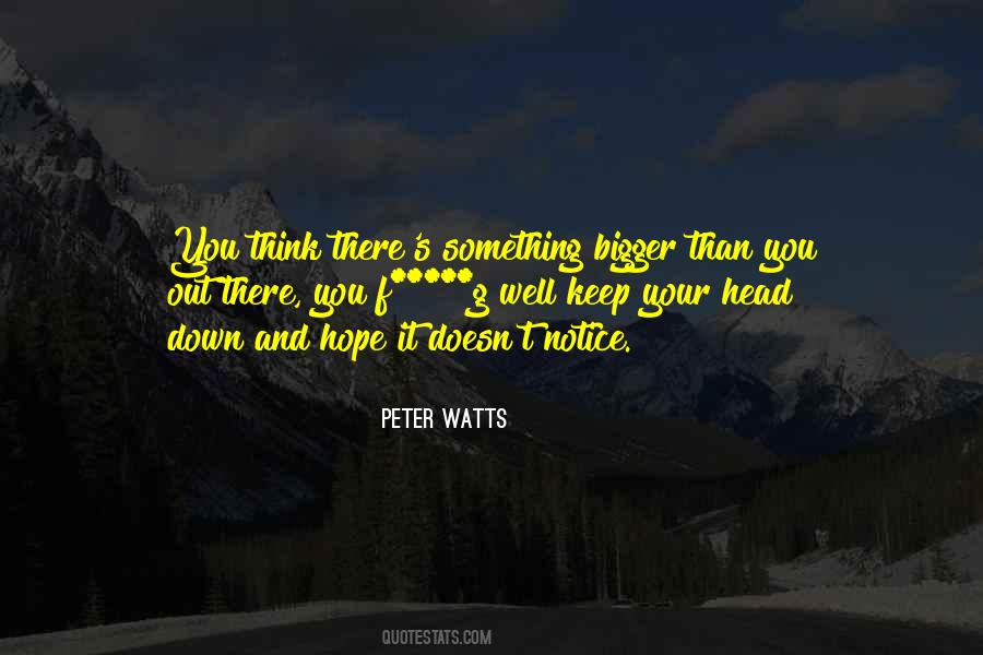 Keep Your Head Down Quotes #1516415