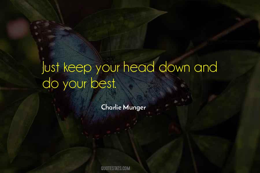 Keep Your Head Down Quotes #1751873