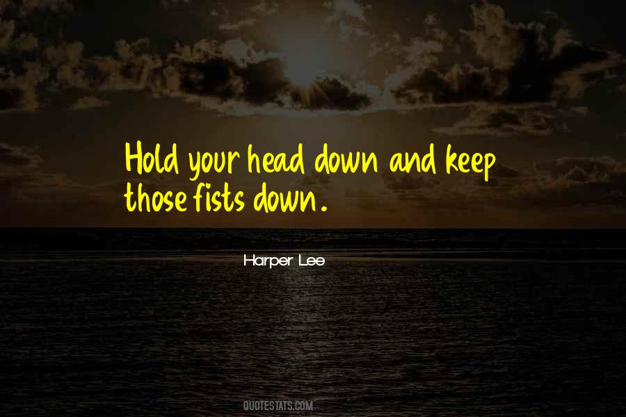 Keep Your Head Down Quotes #1867669