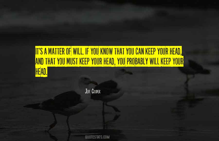 Keep Your Head Quotes #1260638