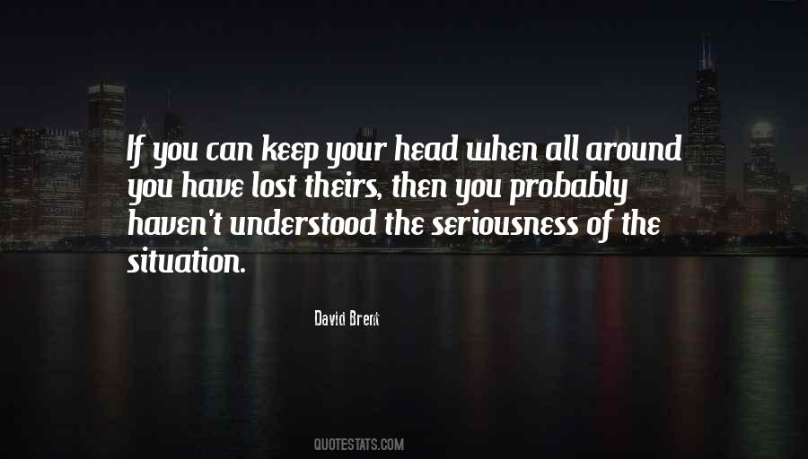 Keep Your Head Quotes #1391855