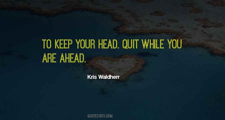 Keep Your Head Quotes #292678