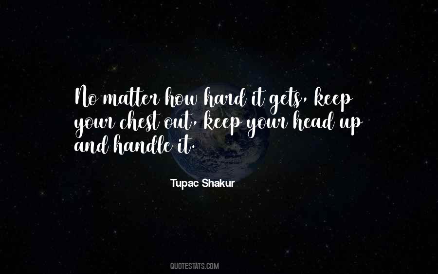 Keep Your Head Quotes #726407