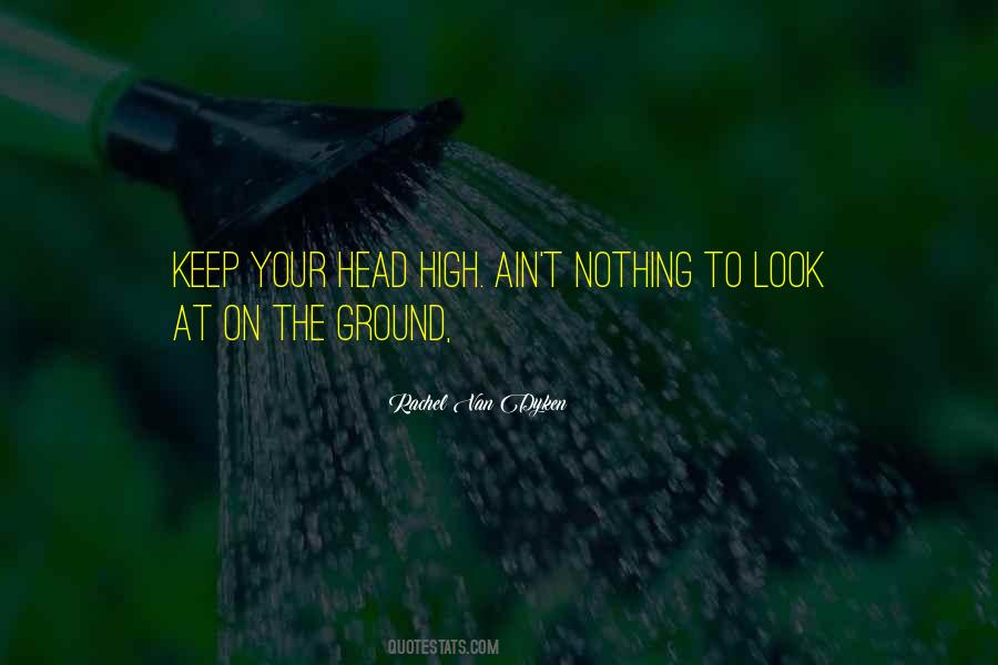 Keep Your Head Quotes #884132