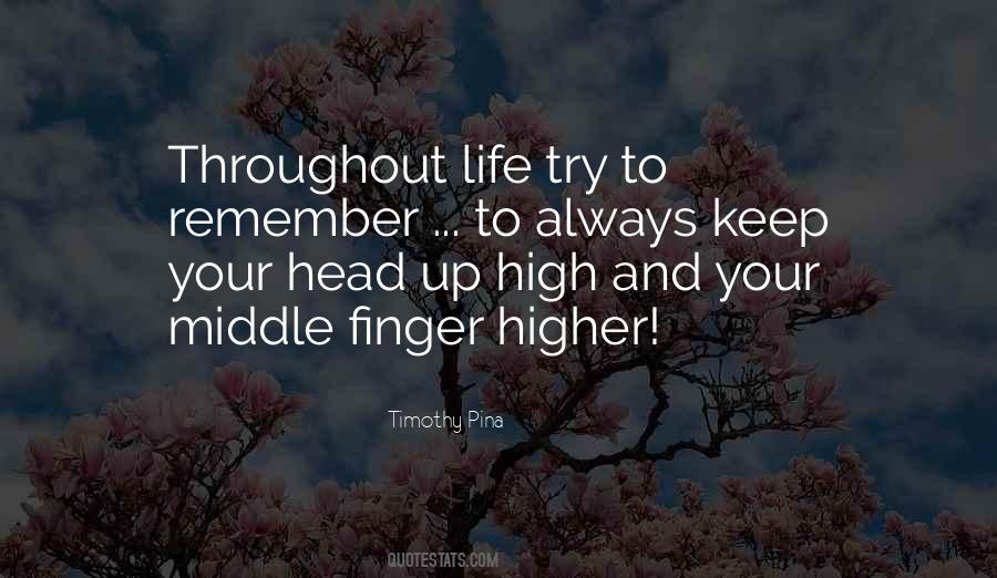 Keep Your Head Up High Quotes #675885