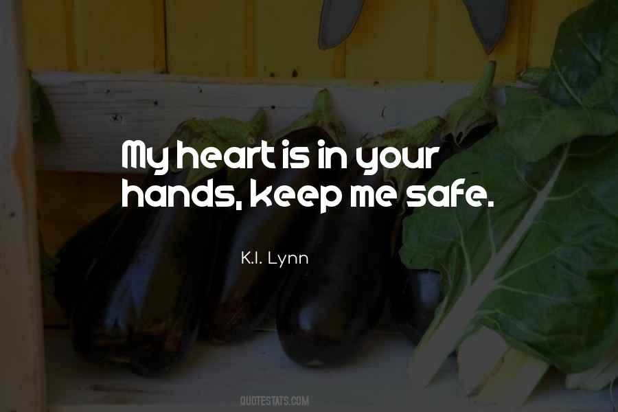 Keep Your Heart Safe Quotes #1866330