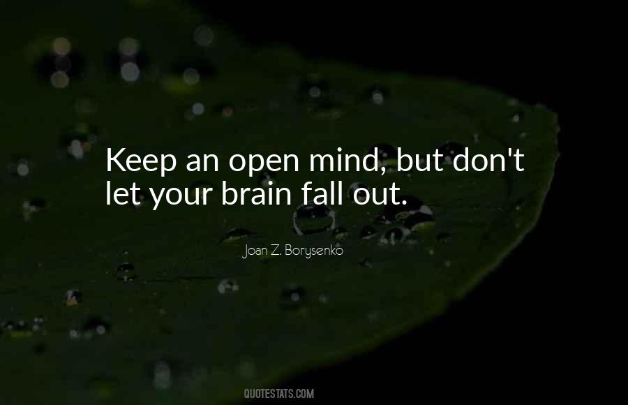Keep Your Mind Open Quotes #1472375