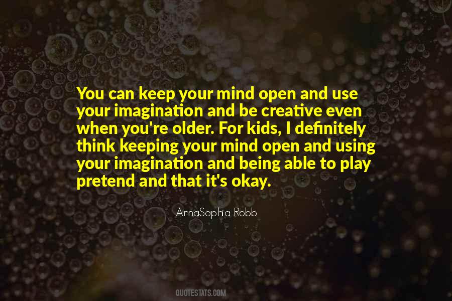 Keep Your Mind Open Quotes #826564