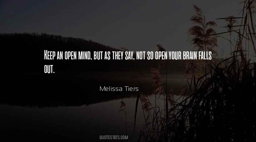 Keep Your Mind Open Quotes #849611