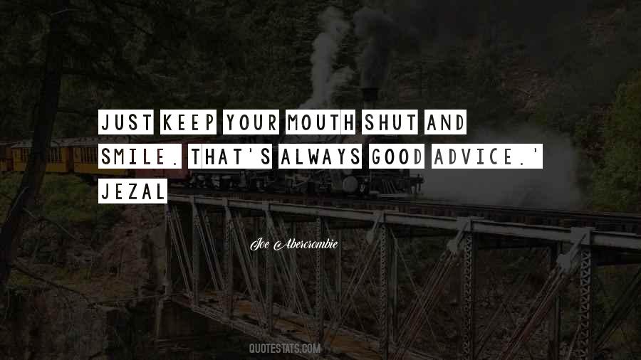 Keep Your Mouth Shut Quotes #1209801
