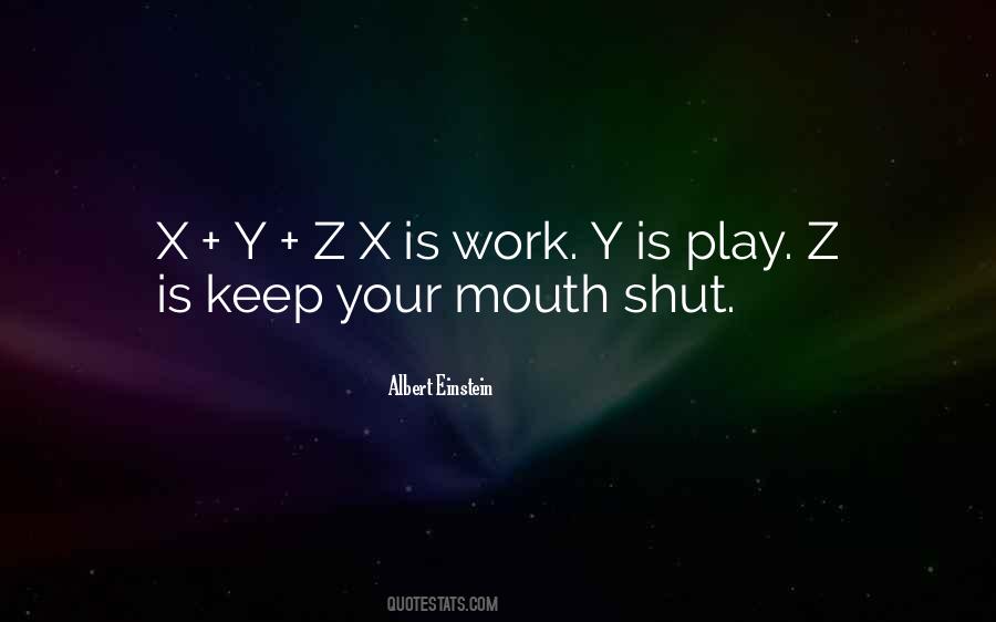 Keep Your Mouth Shut Quotes #1696663