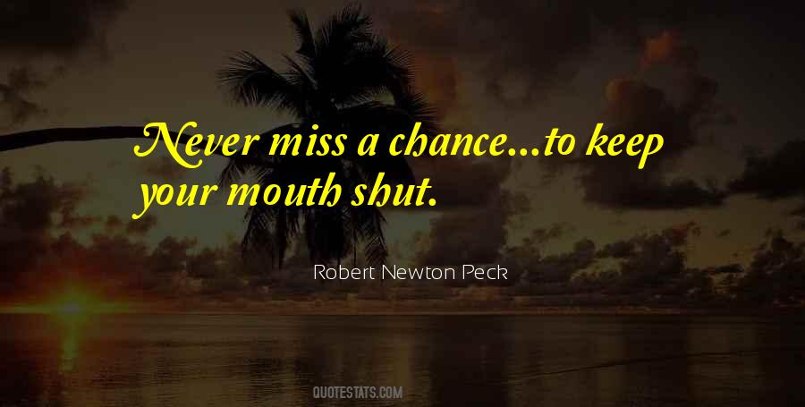 Keep Your Mouth Shut Quotes #759518