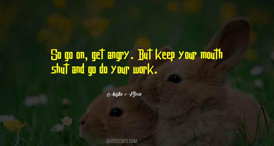 Keep Your Mouth Shut Quotes #786710