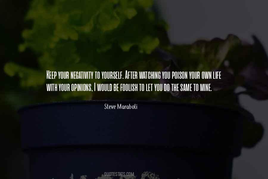 Keep Your Opinion Quotes #1339810