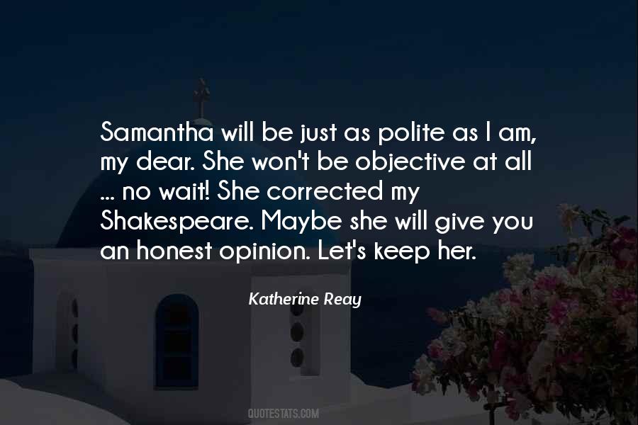 Keep Your Opinion Quotes #1577546
