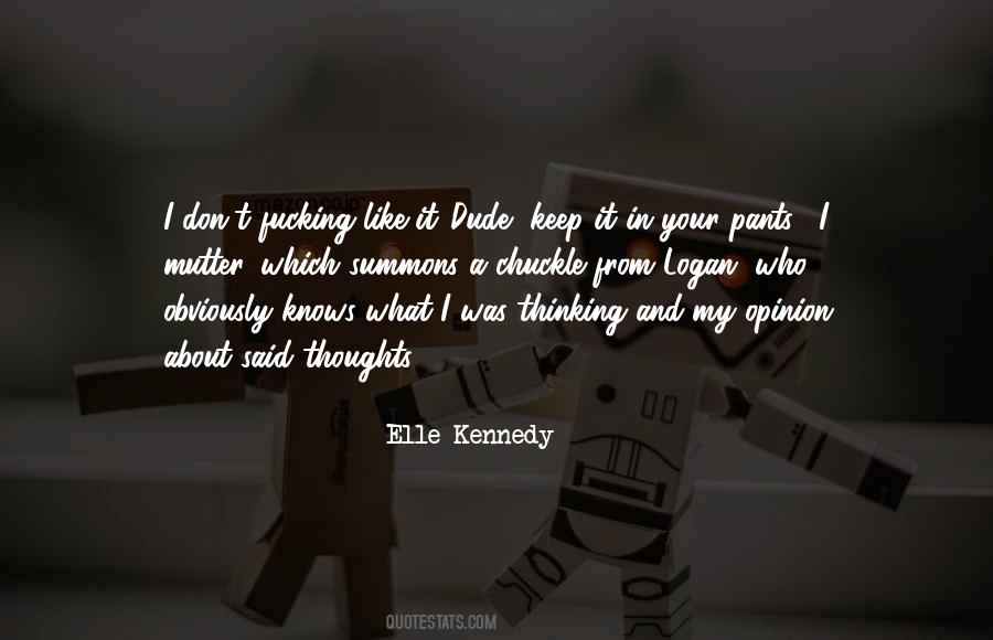 Keep Your Opinion Quotes #256584