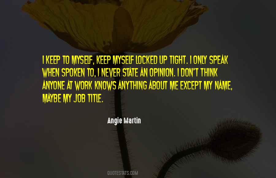 Keep Your Opinion Quotes #367787