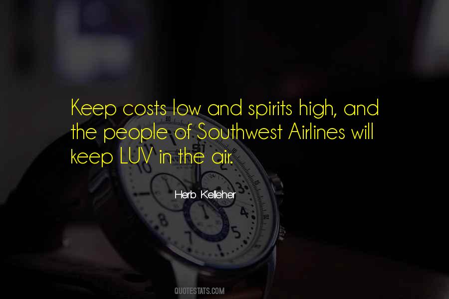 Keep Your Spirits High Quotes #1323383