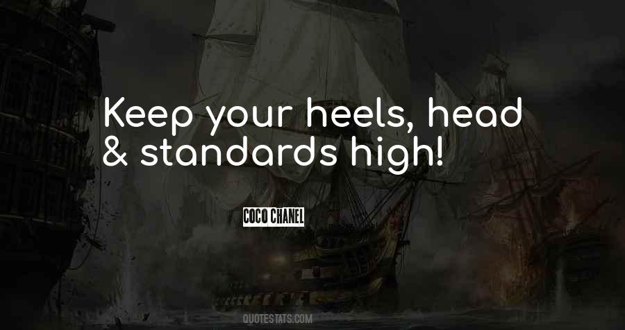 Keep Your Standards High Quotes #1436358