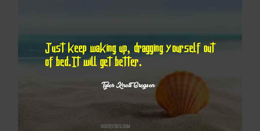 Keep Yourself Up Quotes #281748