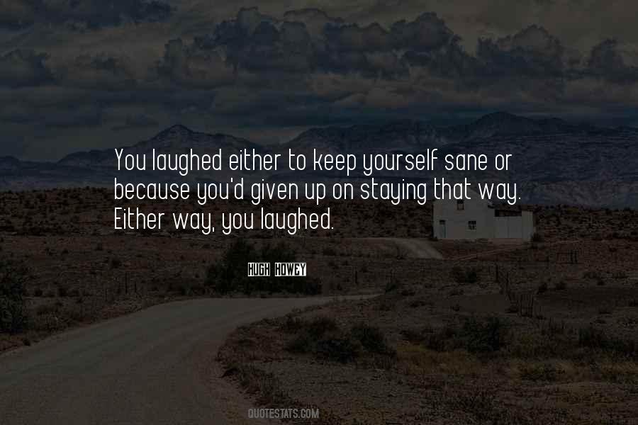 Keep Yourself Up Quotes #734125