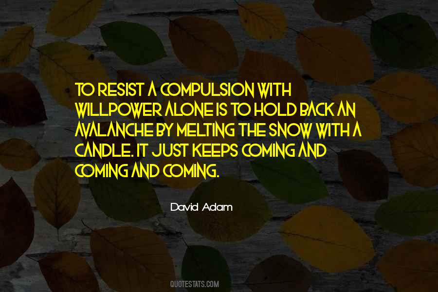 Keeps Coming Back Quotes #474968
