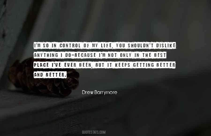 Keeps Getting Better Quotes #1606096