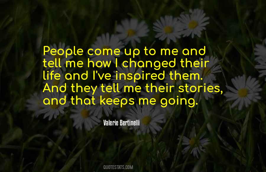 Keeps Me Going Quotes #635240