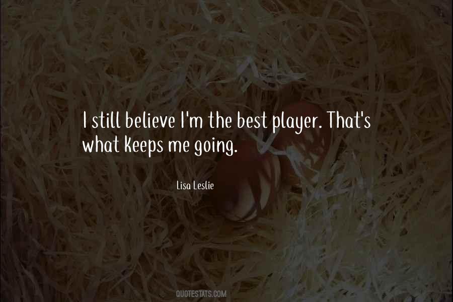 Keeps Me Going Quotes #967649