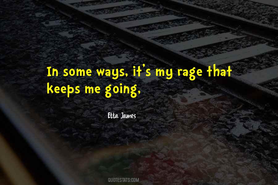 Keeps Me Going Quotes #998686