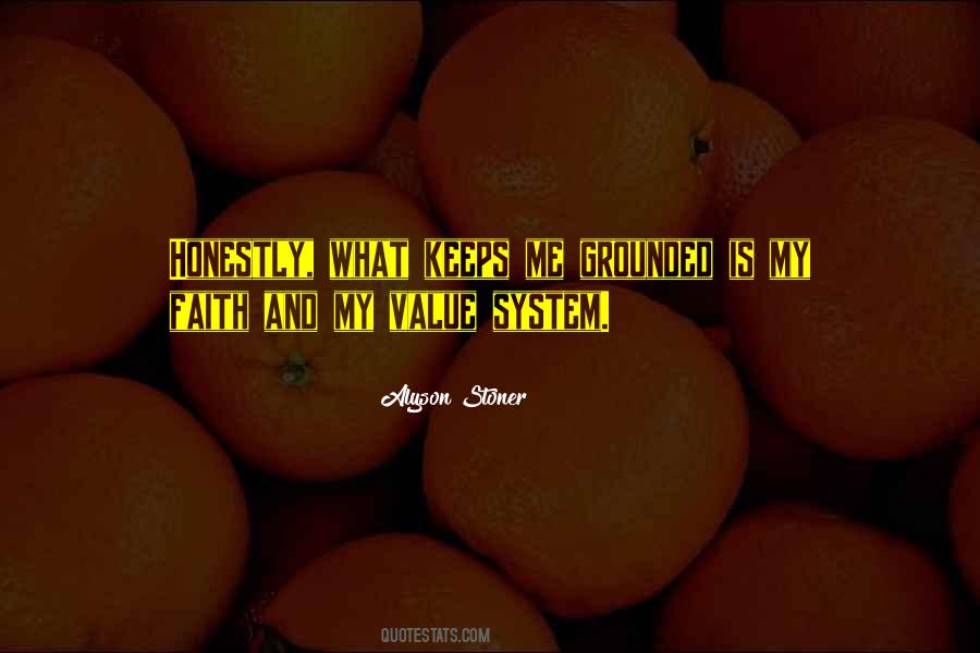 Keeps Me Grounded Quotes #1308393