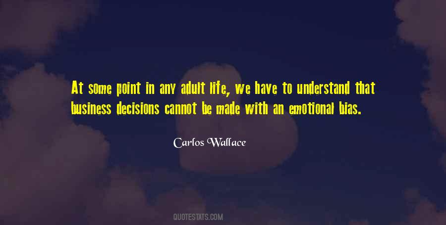 Quotes About Emotional Decisions #518070 Quotes About Emotional Decisions #518070