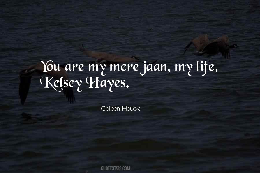 Kelsey Hayes Quotes #1423247