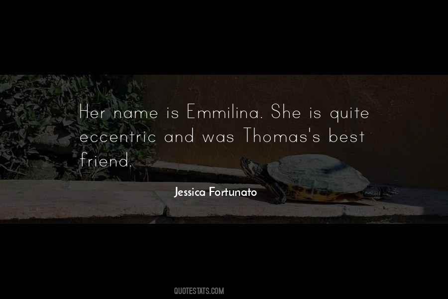 Quotes About Emmilina #1288546