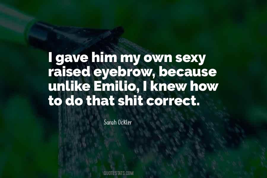 Quotes About Emilio #1704384