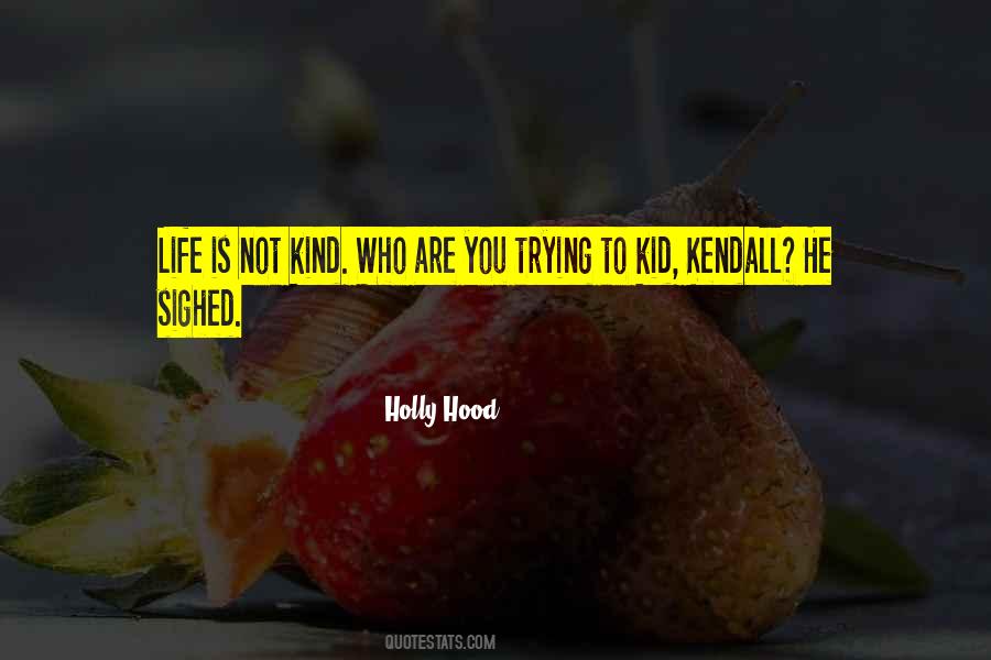 Kendall Quotes #126287