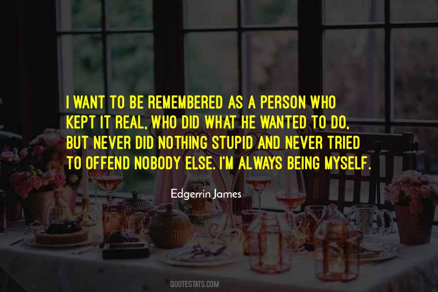 Kept It Real Quotes #1396778