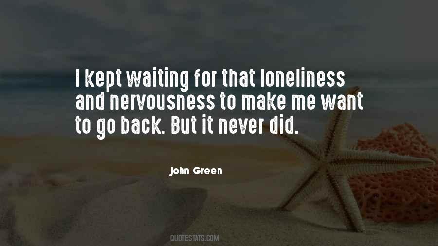 Kept Me Waiting Quotes #365920