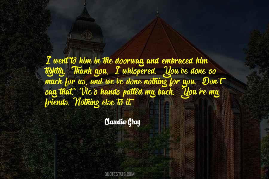 Quotes About Embraced #1023110
