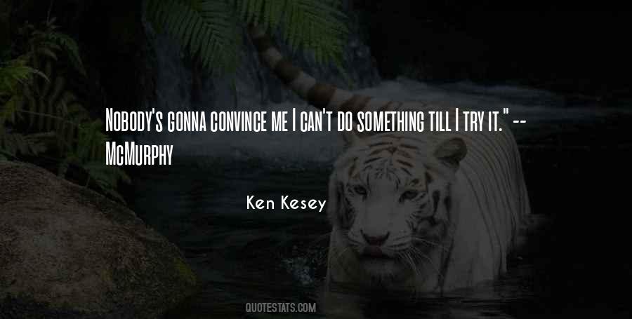 Kesey Quotes #483794